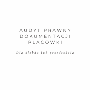 Audyt prawny żłobka/klubu dziecięcego