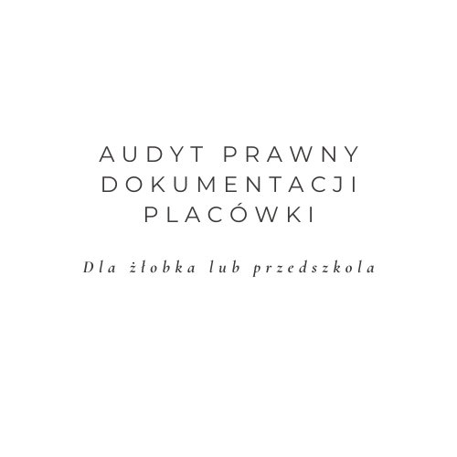 Audyt prawny żłobka/klubu dziecięcego