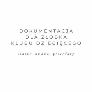 Dokumentacja żłobka/klubu dziecięcego