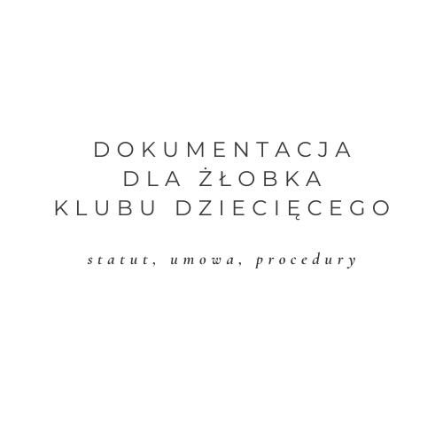 Dokumentacja żłobka/klubu dziecięcego