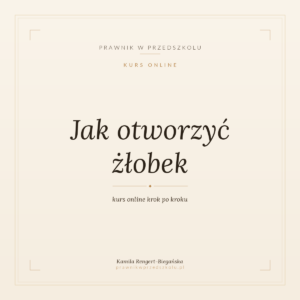Jak otworzyć żłobek - kurs online